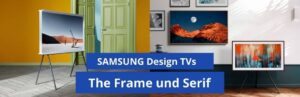 design tv samsung the frame and the serif
