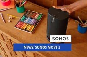 sonos news: sonos move 2 soll im Herbst 2023 auf den Markt kommen